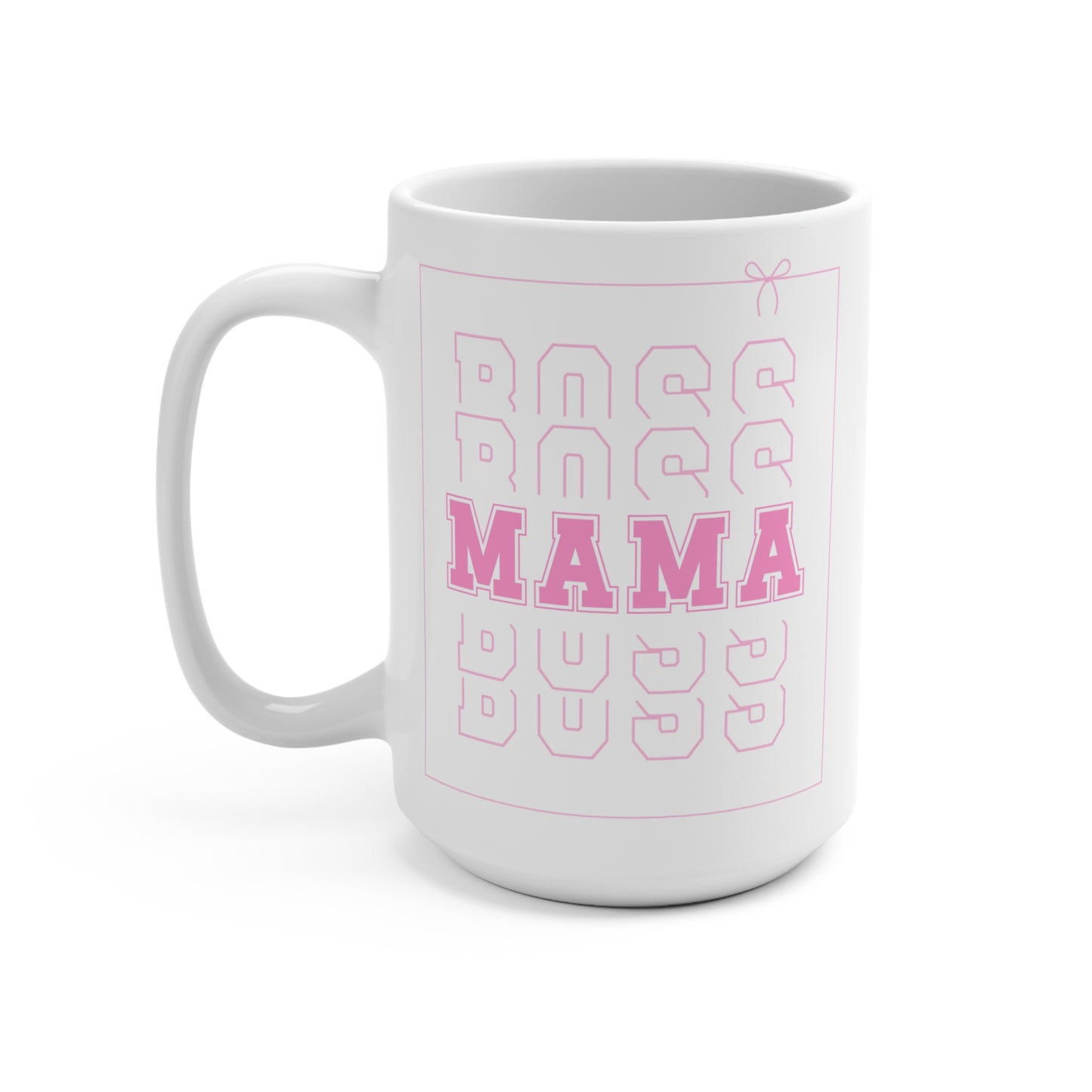Mama Boos  |  Mug 15oz