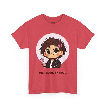 Big Hair Energy, Graphic Tee