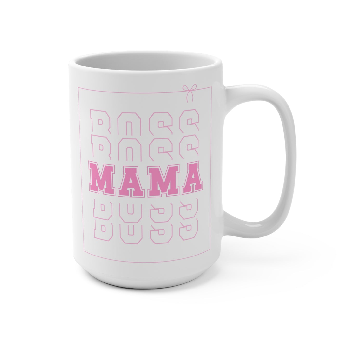 Mama Boos  |  Mug 15oz